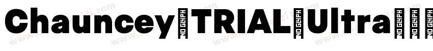 Chauncey TRIAL Ultra字体转换